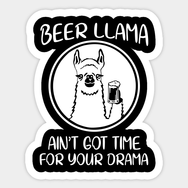 Beer Llama ain’t got time for your drama Sticker by dominique tamra